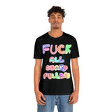 Fuck all guard pullers T-Shirt