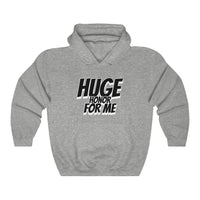 HUGE Honor For Me Unisex Heavy Blend™ Hooded Sweatshirt