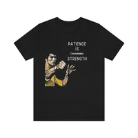 Patience is Concentrated Strength Short Sleeve Tee
