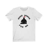 Christmas Only "Huge Honor For Me" Short Sleeve Tee