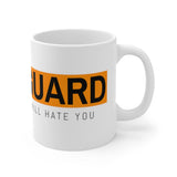 "Lapel Guard" Your Teammates Will Hate You Mug 11oz