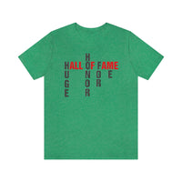 HUGE Honor For Me enters the Hall of Fame T-shirt