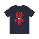 "All You Need is Lapel" It is a fact of life.